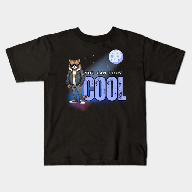 You Can't Buy Cool Kids T-Shirt by Kenny The Bartender's Tee Emporium